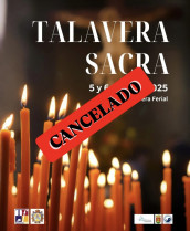 Cancelada la Exposición “Talavera Sacra”